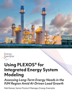 Plexos System Whitepaper | Using PLEXOS® for Integrated Energy System Modeling